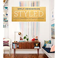 Styled: Secrets for Arranging Rooms- from Tabletops to Bookshelves